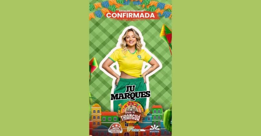 Ju Marques primeira atração confirmada no 27º arraial do thianguá